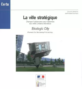 Couverture du produit · La ville stratégique: Changer l'urbanisme pour répondre aux défis urbains mondiaux