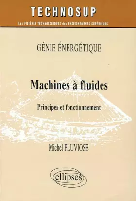 Couverture du produit · Machines à fluides : Principes et fonctionnement - Génie énergétique
