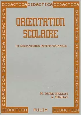 Couverture du produit · Orientation scolaire et mécanismes institutionnels. Mesures des inégalités sociales en France depuis trente ans et comparaisons