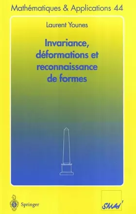 Couverture du produit · Invariance, Déformations et Reconnaissance de Formes (Mathématiques et Applications 44) (French Edition)