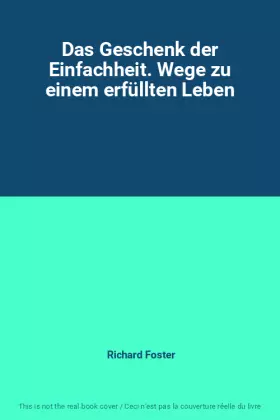Couverture du produit · Das Geschenk der Einfachheit. Wege zu einem erfüllten Leben