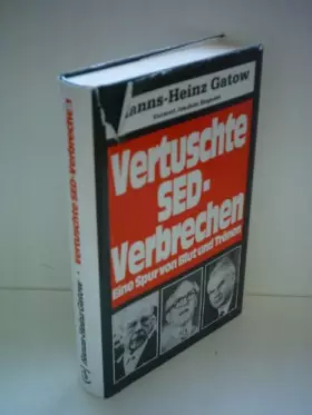 Couverture du produit · Vertuschte SED - Verbrechen. Eine Spur von Blut und Tränen