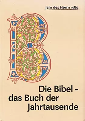 Couverture du produit · Die Bibel - das Buch der Jahrtausende.