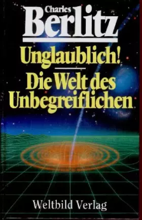 Couverture du produit · Unglaublich! Die Welt des Unbegreiflichen