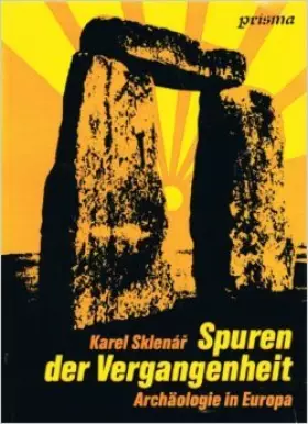 Couverture du produit · Spuren der Vergangenheit : Archäologie in Europa.