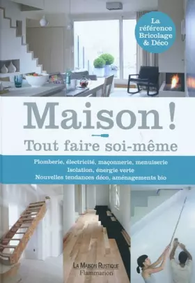 Couverture du produit · Maison ! : Tout faire soi-même