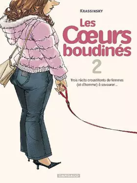 Couverture du produit · Les Coeurs boudinés - tome 2 - Trois récits croustillants de femmes (et d'hommes) à savourer