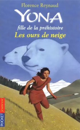 Couverture du produit · Yona, fille de la préhistoire - Les ours de neige