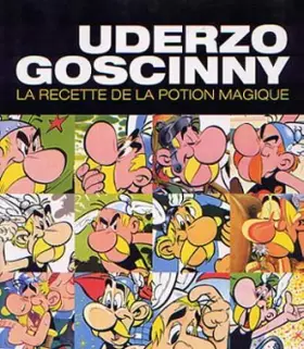 Couverture du produit · Uderzo/Goscinny, la recette de la potion magique