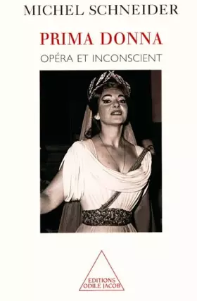 Couverture du produit · Prima Donna : Opéra et inconscient