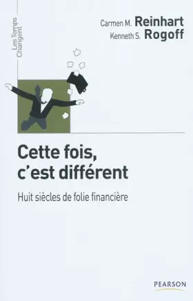 Couverture du produit · Cette fois, c'est différent : Huit siècles de folie financière