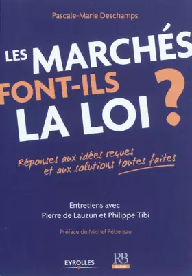 Couverture du produit · Les marchés font-ils la loi ?: Réponses aux idées reçues et aux solutions toutes faites.