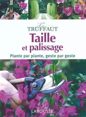 Couverture du produit · Taille et palissage : Le Truffaut