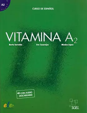 Couverture du produit · Vitamina A2 Alumno+: Libro del alumno + audio descargable + licencia digital