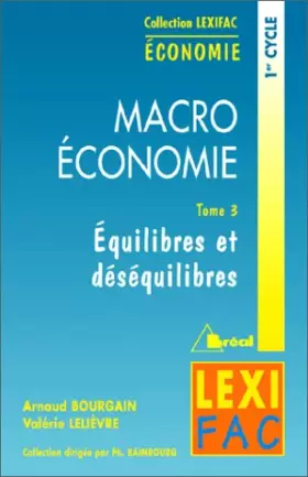 Couverture du produit · Macroéconomie. Equilibres et déséquilibres, tome 3