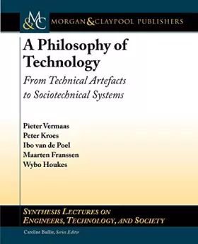 Couverture du produit · A Philosophy of Technology: From Technical Artefacts to Sociotechnical Systems (Synthesis Lectures on Engineers, Technology and