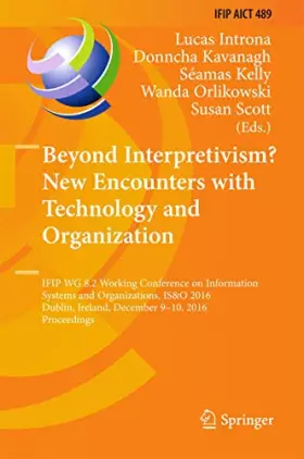 Couverture du produit · Beyond Interpretivism? New Encounters with Technology and Organization: IFIP WG 8.2 Working Conference on Information Systems a