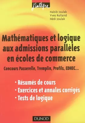 Couverture du produit · Mathématiques et logique aux admissions parallèles en écoles de commerce : Concours Passerelle, Tremplin, Profils, EDHEC... Rés