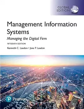 Couverture du produit · Management Information Systems: Managing the Digital Firm, Global Edition