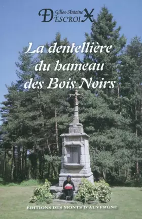 Couverture du produit · La dentellière du hameau des Bois Noirs