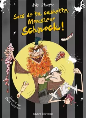 Couverture du produit · Chroniques de Lipton-les-baveux, tome 6 : Sors de ta cachette, Monsieur Schnock !