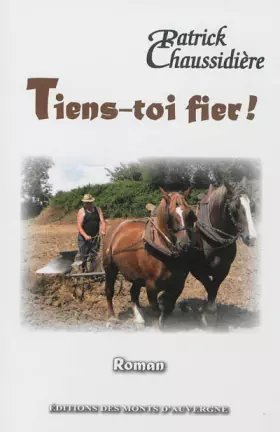 Couverture du produit · Tiens-toi fier !: La ferme de Sailles