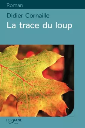 Couverture du produit · La trace du loup