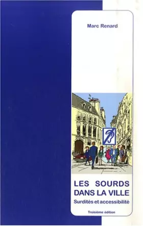 Couverture du produit · Les sourds dans la ville : Surdités et accessibilité