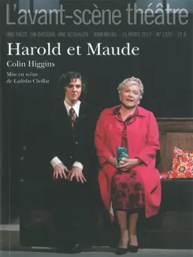 Couverture du produit · L'Avant-Scène théâtre, N° 1320, 25 février 2012 : Harold et Maude