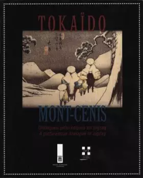 Couverture du produit · Du Tokaido au Mont-Cenis: Dialogues pittoresques en zigzag  From Tokaido au Mont-Cenis : a picturesque dialogue in zigzag