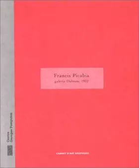 Couverture du produit · Francis Picabia: Galerie Dalmau, 1992 : Galerie d'art graphique, 7 mai-1er juillet 1996