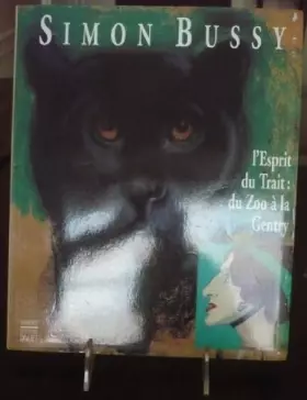 Couverture du produit · Simon Bussy (1870-1954) - L'Esprit du Trait : du Zoo à la Gentry