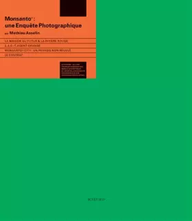 Couverture du produit · Monsanto: Une enquête photographique