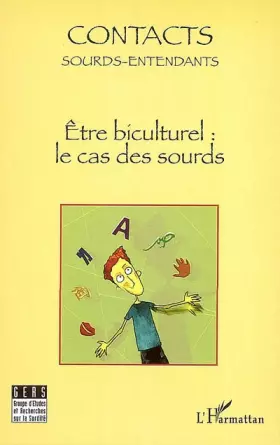 Couverture du produit · Contacts Sourds-Entendants, N°2 : Etre biculturel: la cas des sourds : Actes journée d'études 25 Novembre 2006