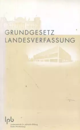 Couverture du produit · Grundgesetz für die Bundesrepublik Deutschland. Landesverfassung Baden Württemberg.