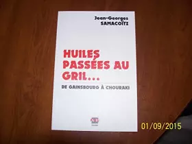 Couverture du produit · Huiles passées au gril : De Gainsbourg à Chouraki