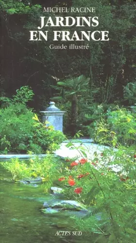 Couverture du produit · Jardins en France. Guide illustré