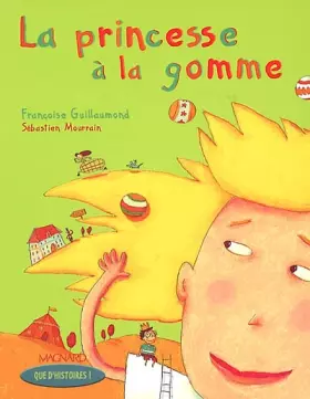 Couverture du produit · Que d'histoires : La Princesse à la gomme