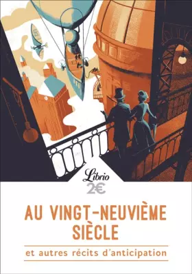 Couverture du produit · Au vingt-neuvième siècle et autres récits d’anticipation