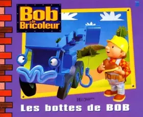 Couverture du produit · Bob le bricoleur : Les Bottes de Bob