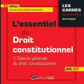 Couverture du produit · L'Essentiel du Droit constitutionnel - T1 2016-2017, 15ème Ed.