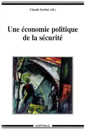 Couverture du produit · Une économie politique de la sécurité