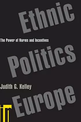 Couverture du produit · Ethnic Politics in Europe: The Power of Norms and Incentives