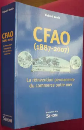 Couverture du produit · CFAO (1887-2007) La réinvention permanente du commerce outre-mer