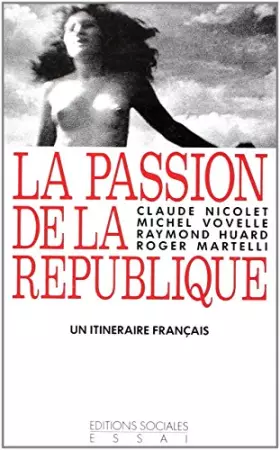 Couverture du produit · La passion de la République : Un itinéraire français