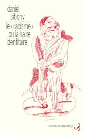 Couverture du produit · Le racisme ou La haine identitaire
