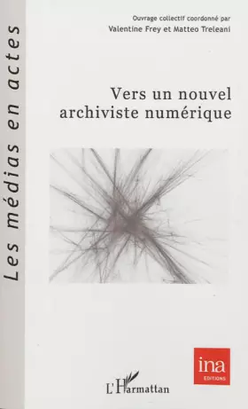 Couverture du produit · Vers un nouvel archiviste numérique