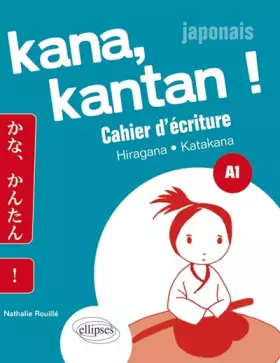 Couverture du produit · Kana Kantan Cahier d'Écriture Hiragna Katakana Japonais A1