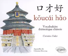 Couverture du produit · Koucai hao: Vocabulaire thématique chinois
