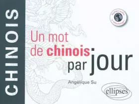 Couverture du produit · Un Mot de Chinois par Jour